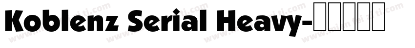 Koblenz Serial Heavy字体转换
